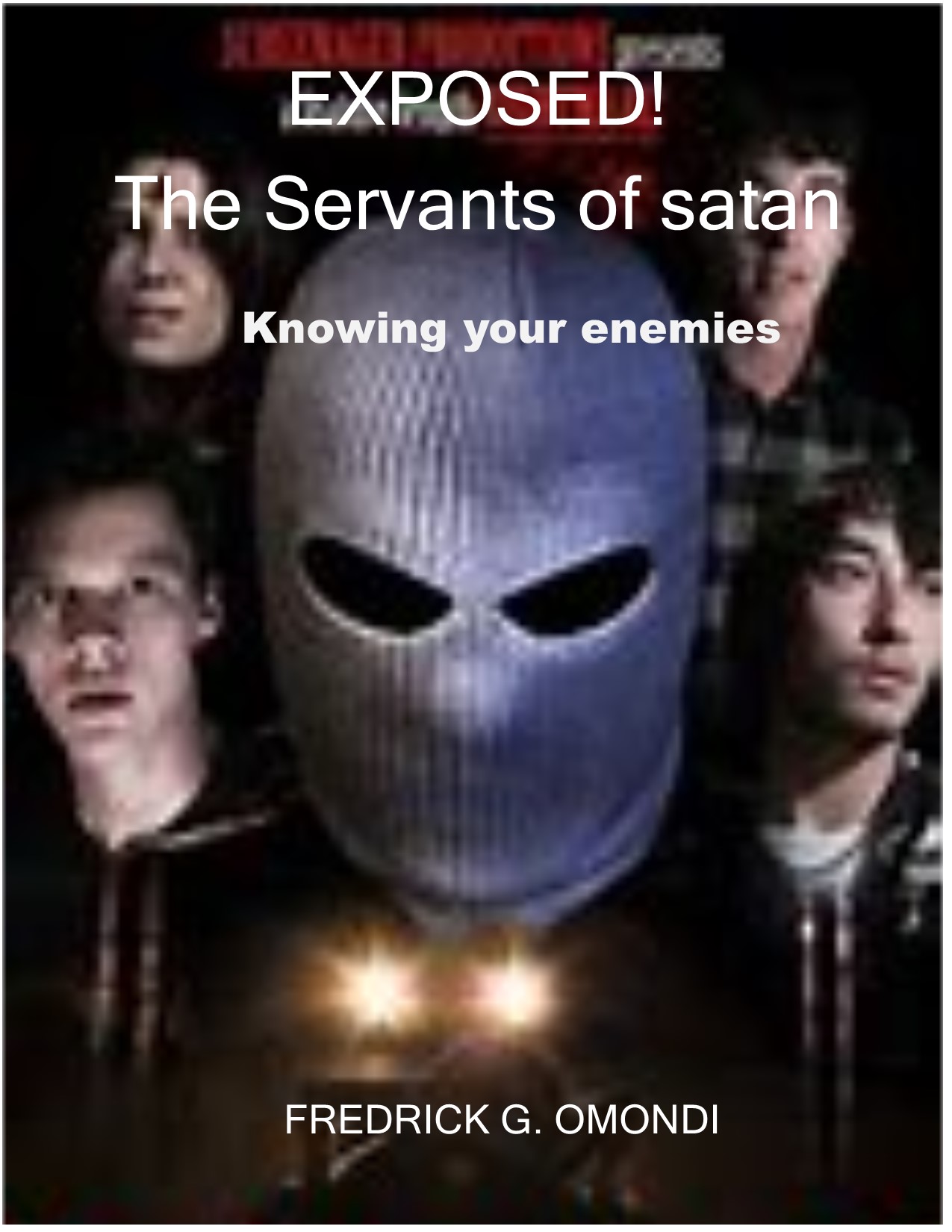 EXPOSED! THE SERVANTS OF SATAN book by FREDRICK GEOFFREY OMONDI